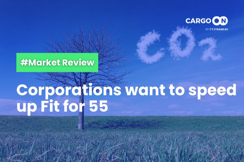 Corporations want to speed up Fit for 55 - CargoON