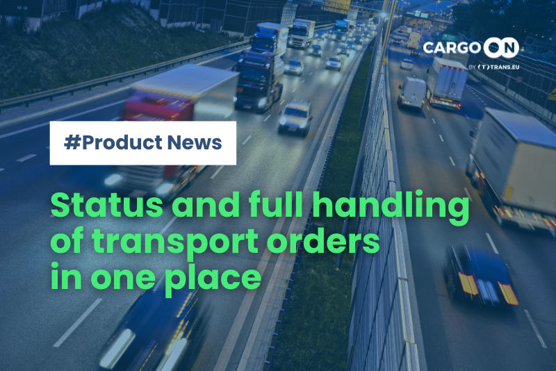 Status and full handling of transport orders in one place