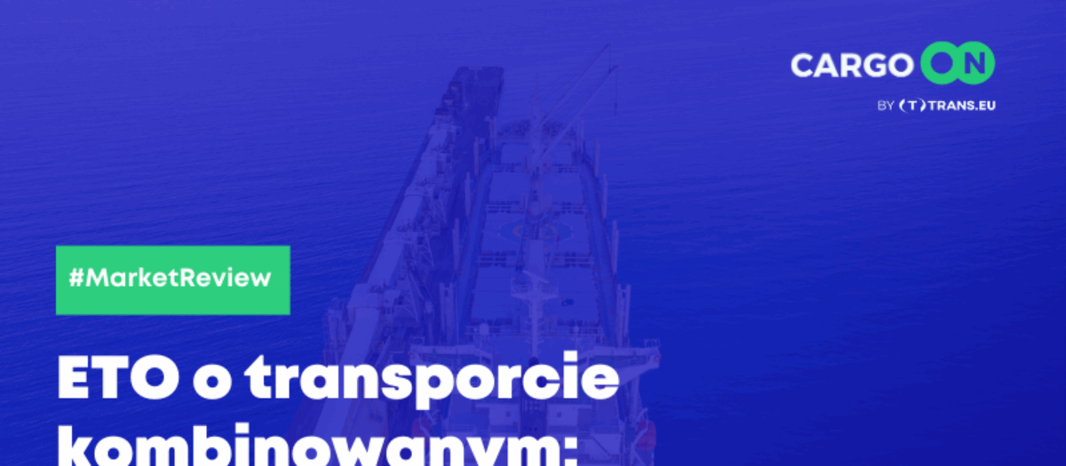 ETO o transporcie kombinowanym: to science fiction