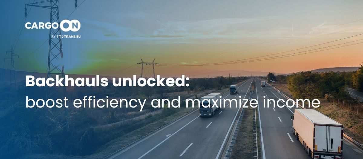 Backhauls unlocked: boost efficiency and maximize income