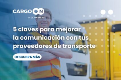5 claves para mejorar la comunicación con tus proveedores de transporte