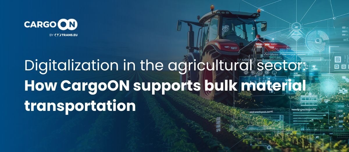 Digitalization of Logistics in the Agricultural Sector - CargoON Supports Bulk Material Transportation