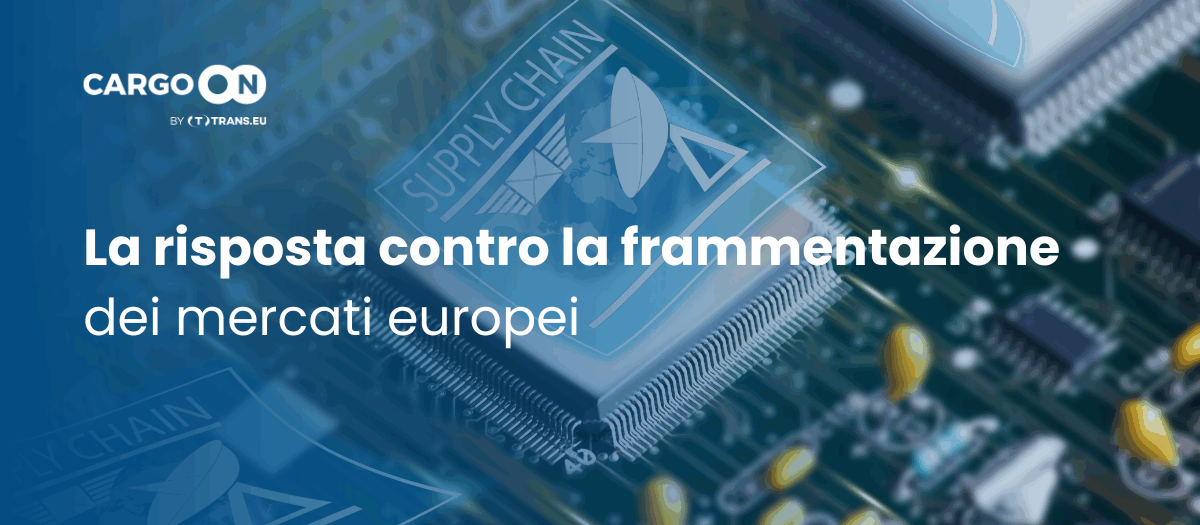 superare la frammentazione delle supply chain in europa con visibilità e fiducia - intervista a CargoON