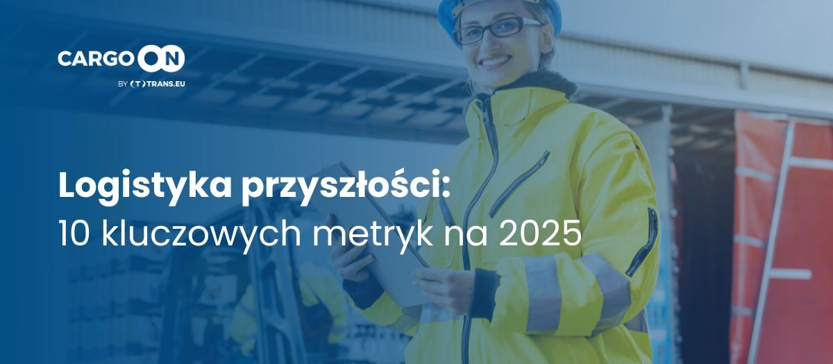 2025 10 kluczowych wskaźników efektywności logistyki, które należy monitorować w celu zwiększenia wydajności
