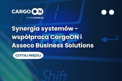 Jak integracja CargoON i Asseco ERP usprawnia zarządzanie transportem i logistyką