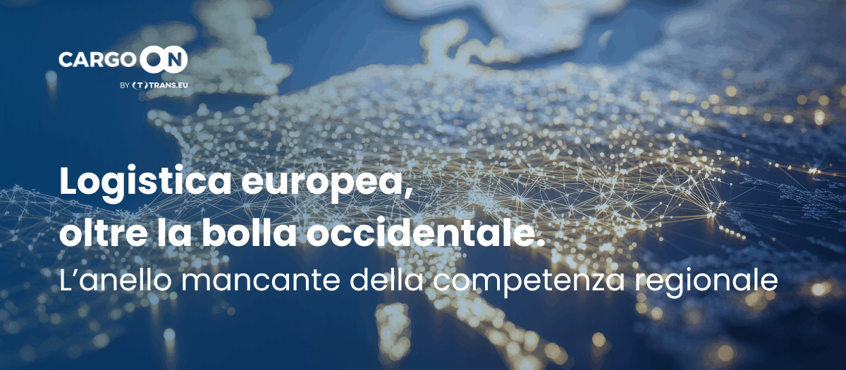 Oltre la bolla occidentale. Perché la competenza regionale è l’anello mancante nella logistica europea
