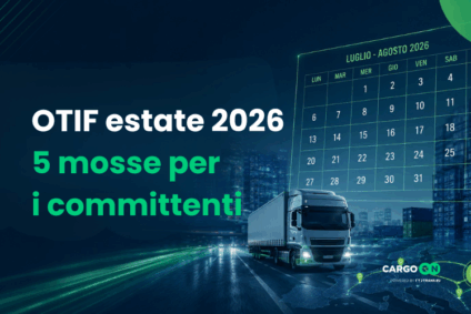 Come salvare l’OTIF nell’estate 2026: 5 mosse per i committenti